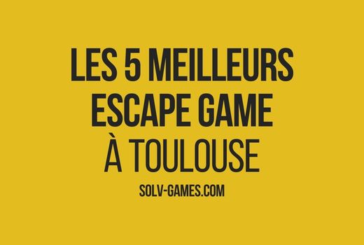 Les 5 meilleurs escape game de Toulouse